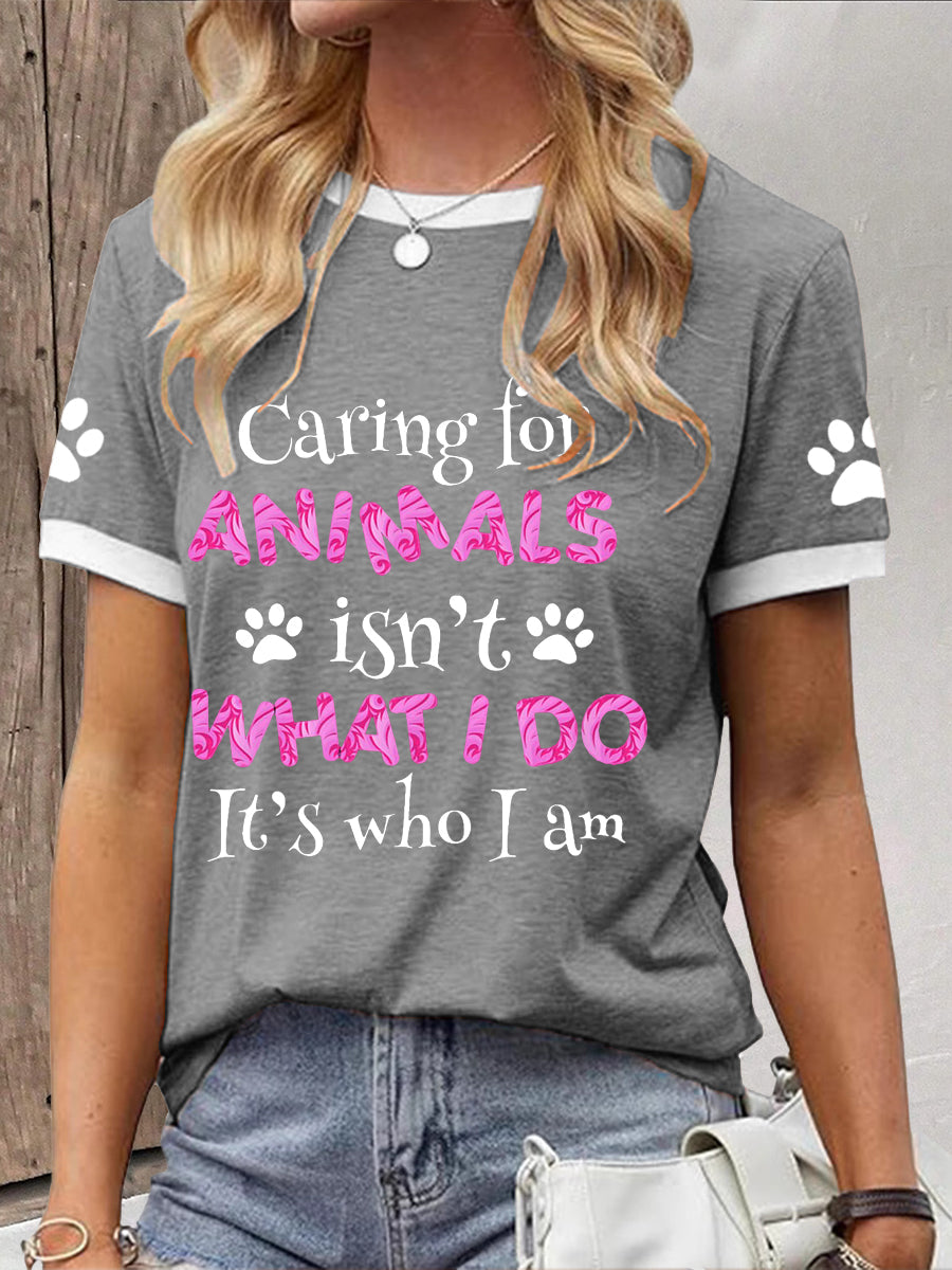 Camiseta El cuidado de las mujeres por los animales no es lo que hago, es quien soy
