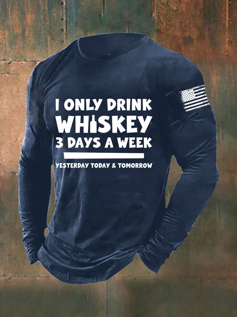 Camiseta de manga larga I Only Drink Whiskey 3 Days A Week para hombre