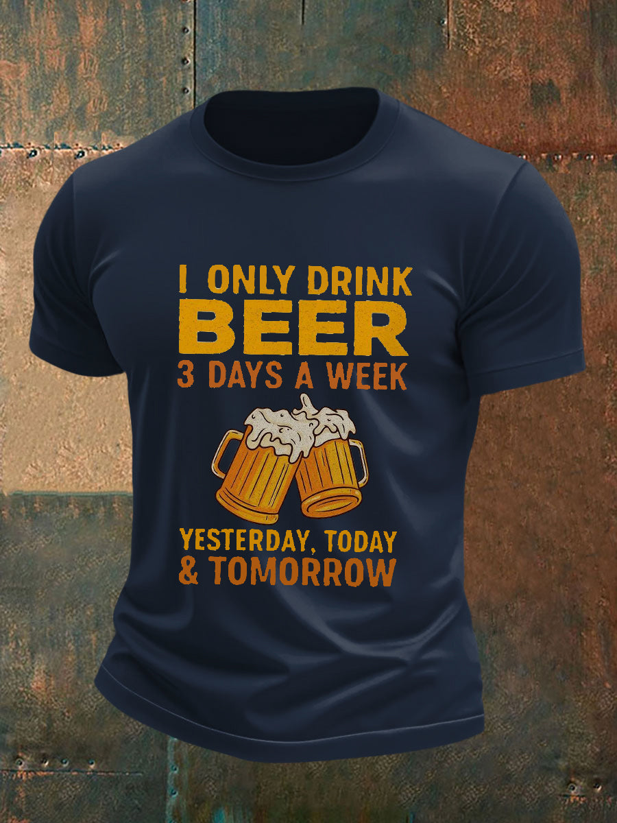 Camiseta de manga corta para hombre I Only Drink Beer 3 Days A Week