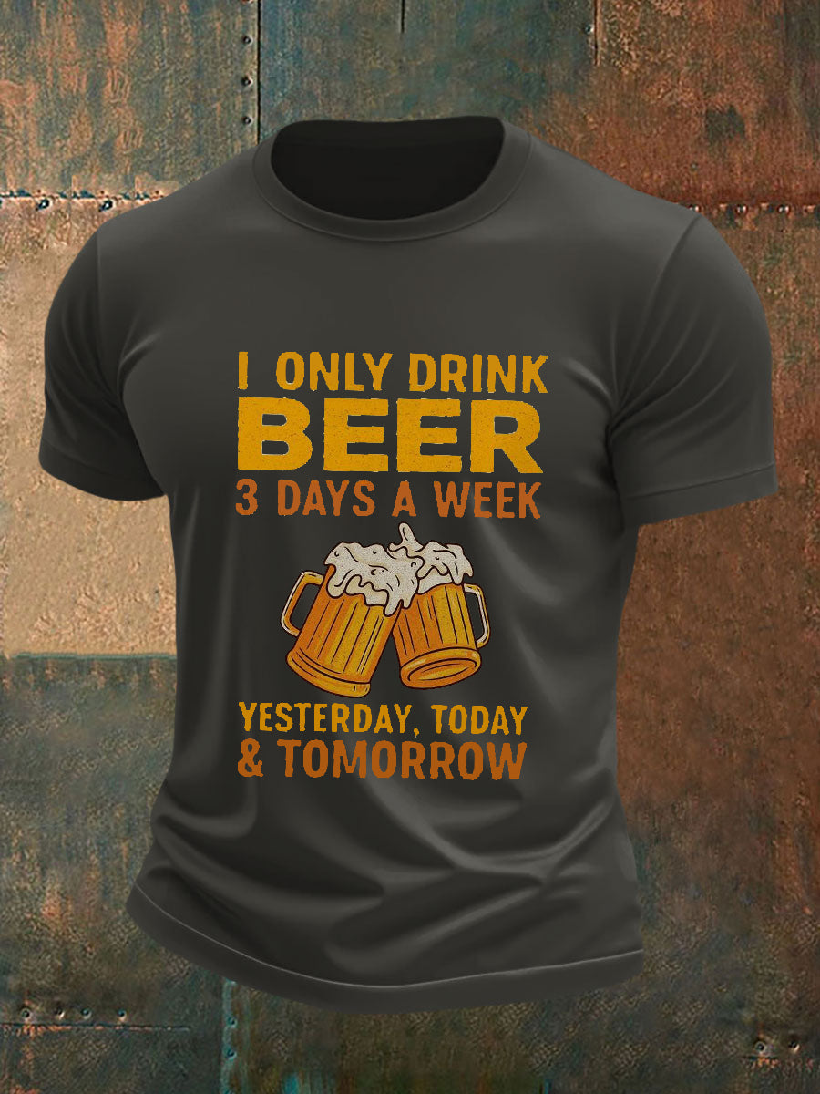 Camiseta de manga corta para hombre I Only Drink Beer 3 Days A Week