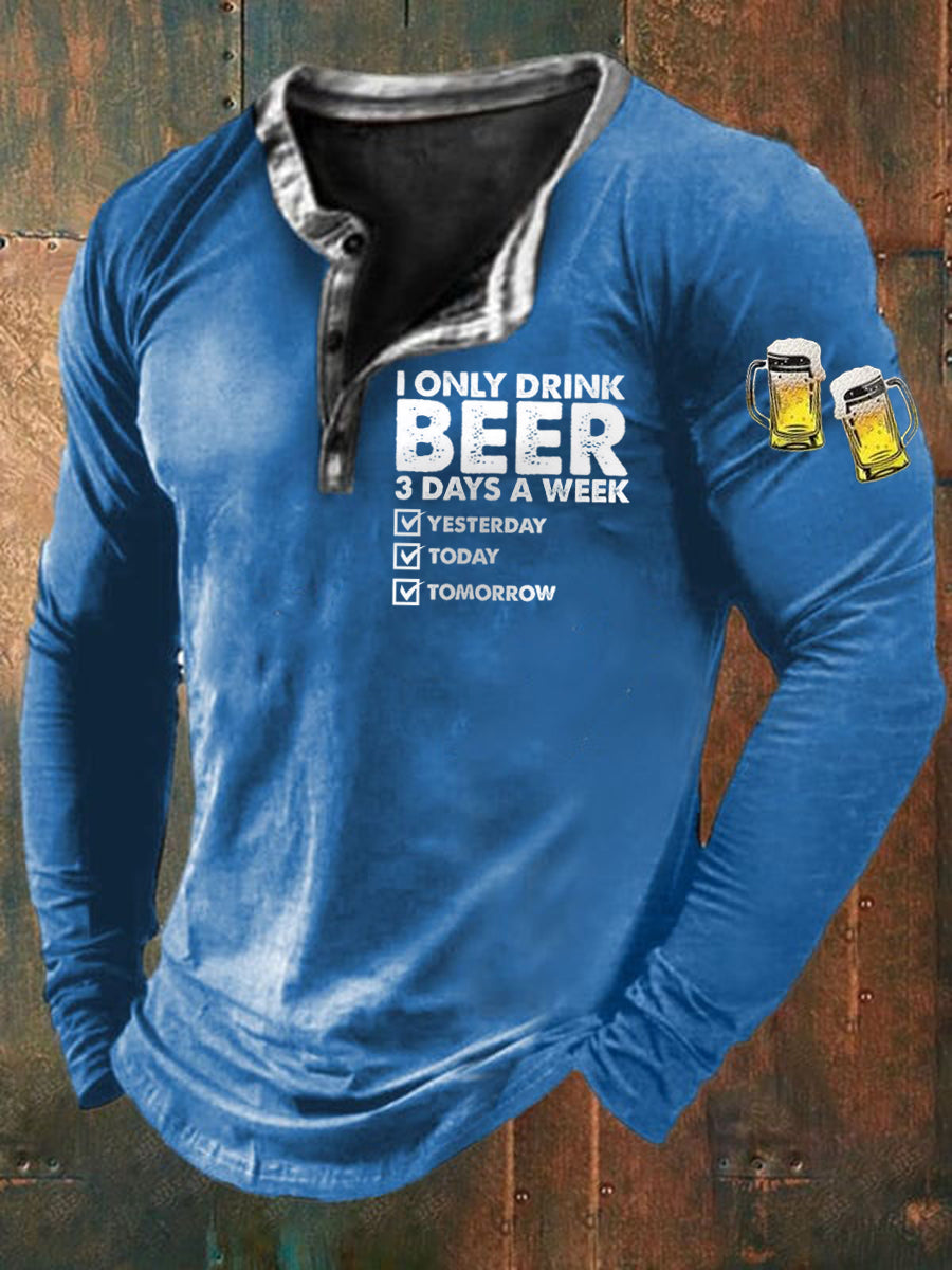 Camiseta de manga larga para hombre Funny I Only Drink Beer 3 Days A Week