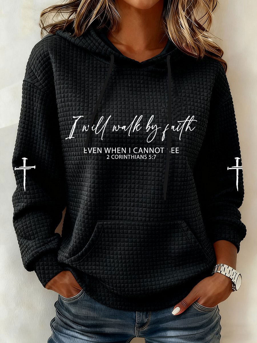 Sudadera I Will Walk By Faith para mujer