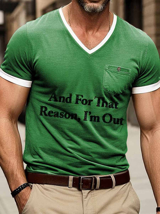 And For That Reason I'm Out Print Camiseta de manga corta con cuello en V