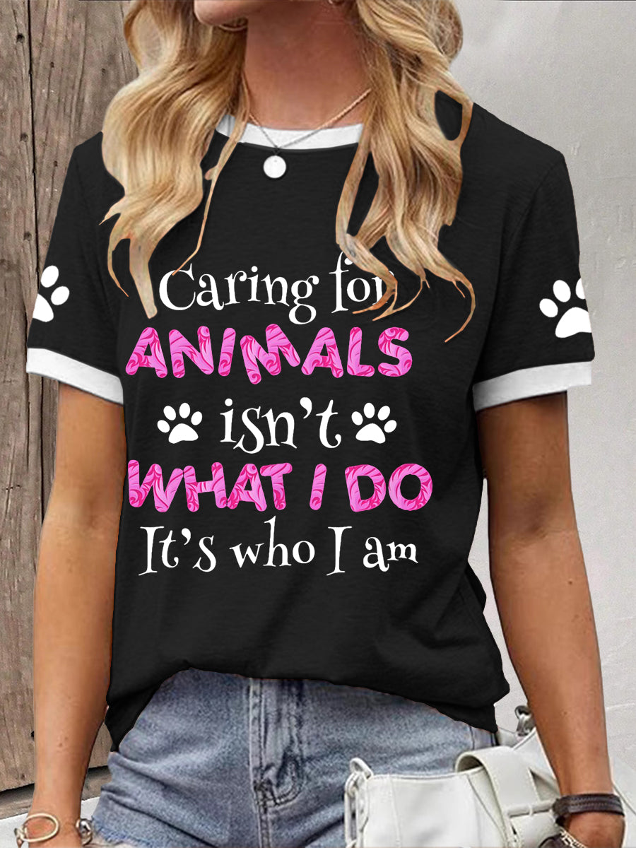 Camiseta El cuidado de las mujeres por los animales no es lo que hago, es quien soy