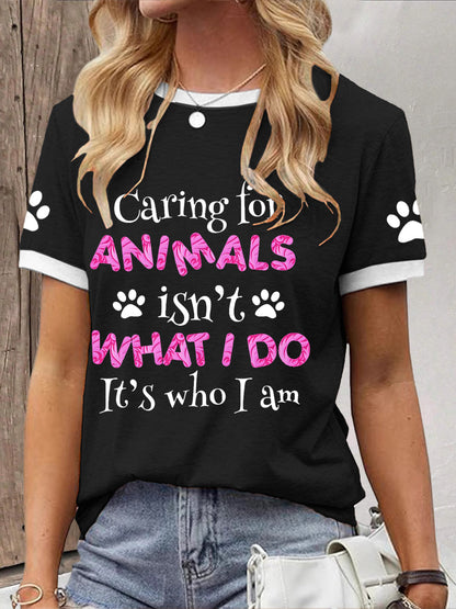 Camiseta El cuidado de las mujeres por los animales no es lo que hago, es quien soy