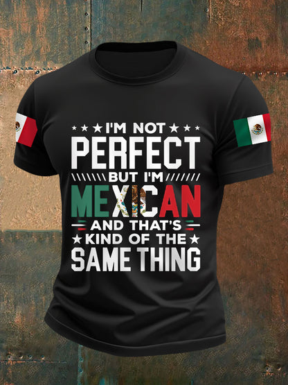 Hombres no soy perfecto pero soy mexicano y eso es algo de lo mismo Mexican Flag Print Casual Tee