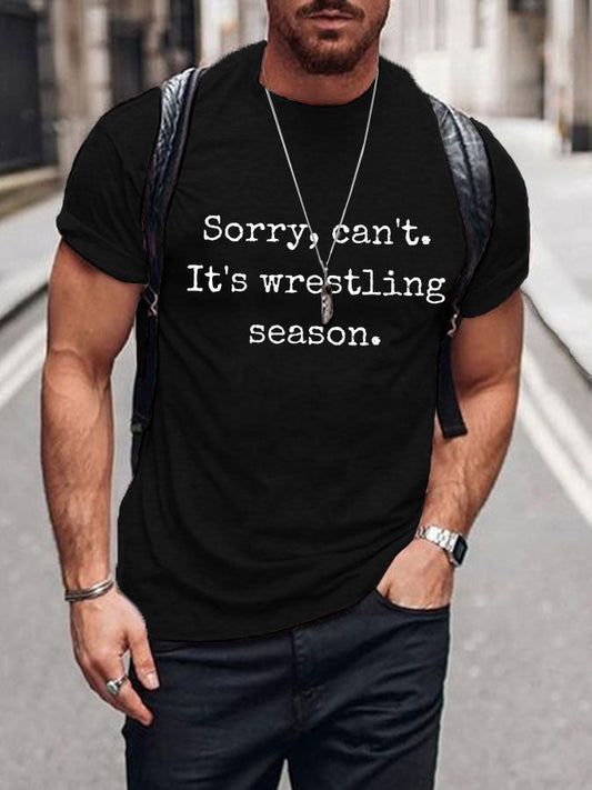 Lo siento, no puedo. Es la temporada de lucha libre de los hombres camisetas