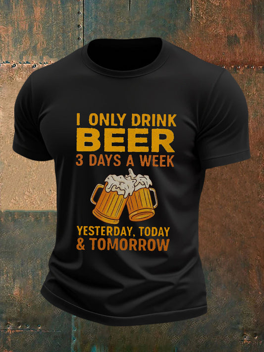 Camiseta de manga corta para hombre I Only Drink Beer 3 Days A Week