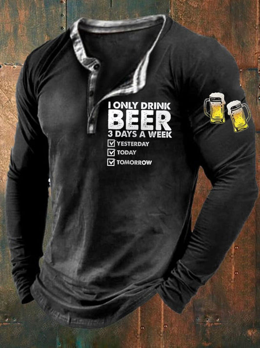 Camiseta de manga larga para hombre Funny I Only Drink Beer 3 Days A Week
