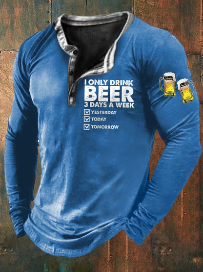 Camiseta de manga larga para hombre Funny I Only Drink Beer 3 Days A Week