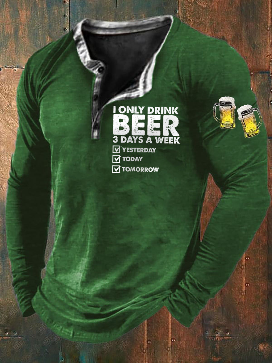 Camiseta de manga larga para hombre Funny I Only Drink Beer 3 Days A Week