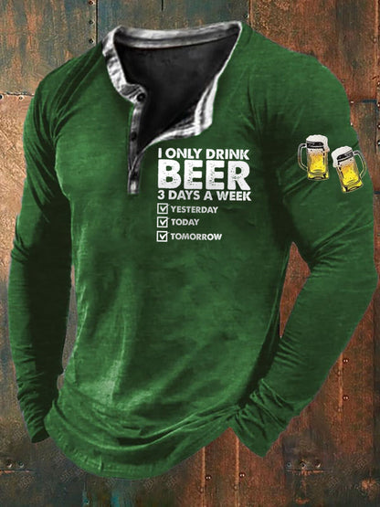 Camiseta de manga larga para hombre Funny I Only Drink Beer 3 Days A Week