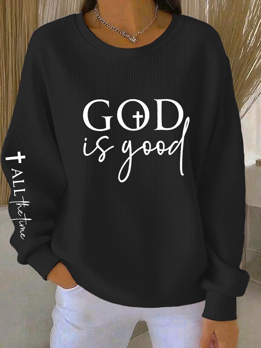 God Is Good All The Time Ribbed Sudadera con cuello redondo para mujer